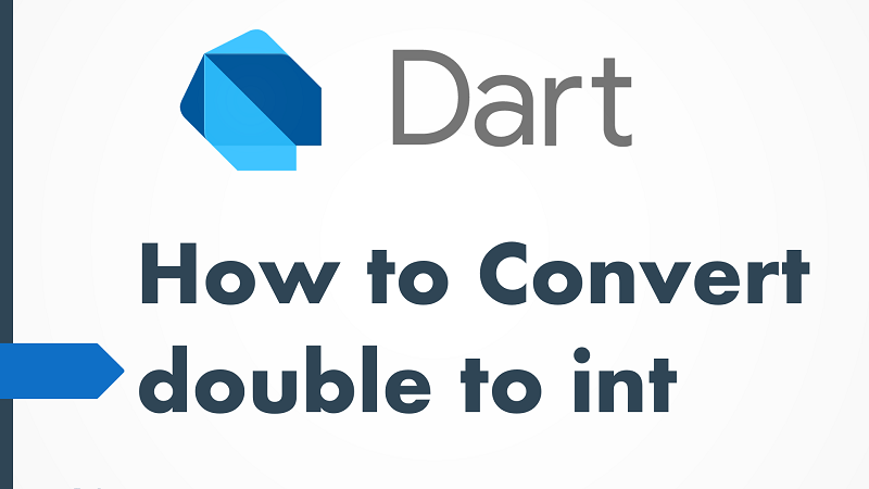 Convert Double to Integer in Dart