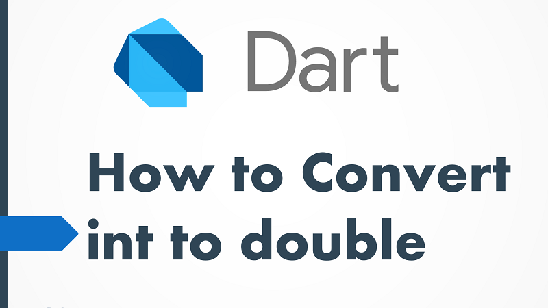 Convert Integer to Double in Dart