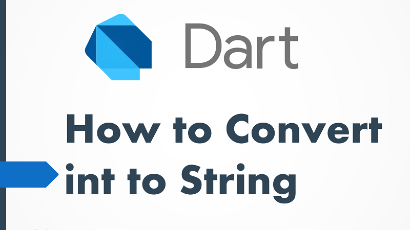 Convert Integer To String In Dart